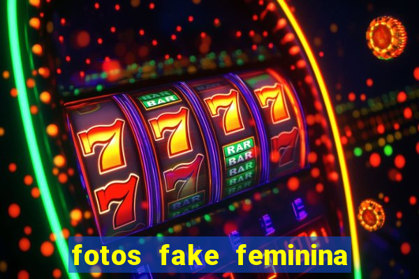 fotos fake feminina no espelho